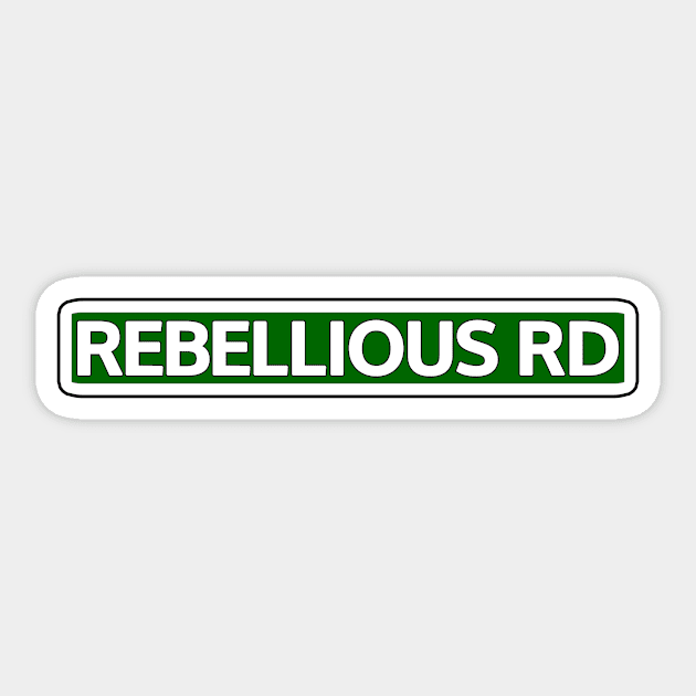 Rebellious Rd Street Sign Sticker by Mookle